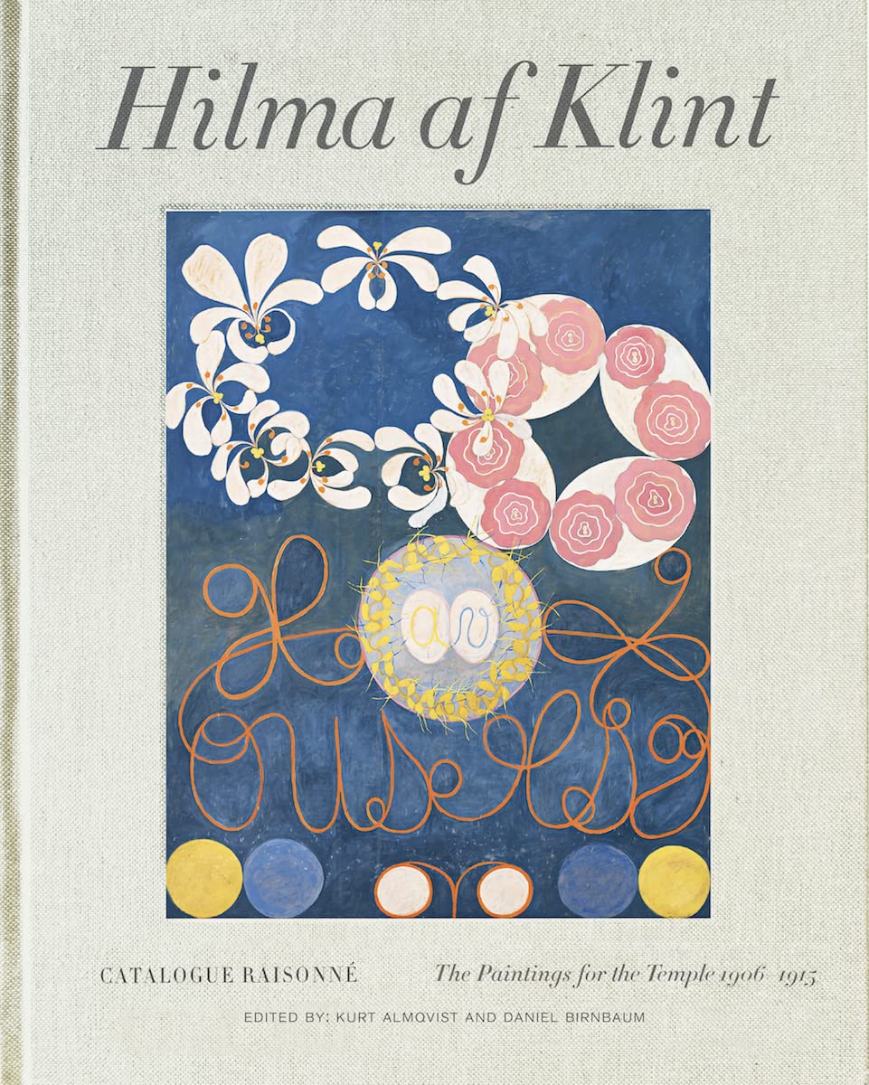 Hilma af Klint : Paintings for the Temple Catalogue Raisonné volume 2 book