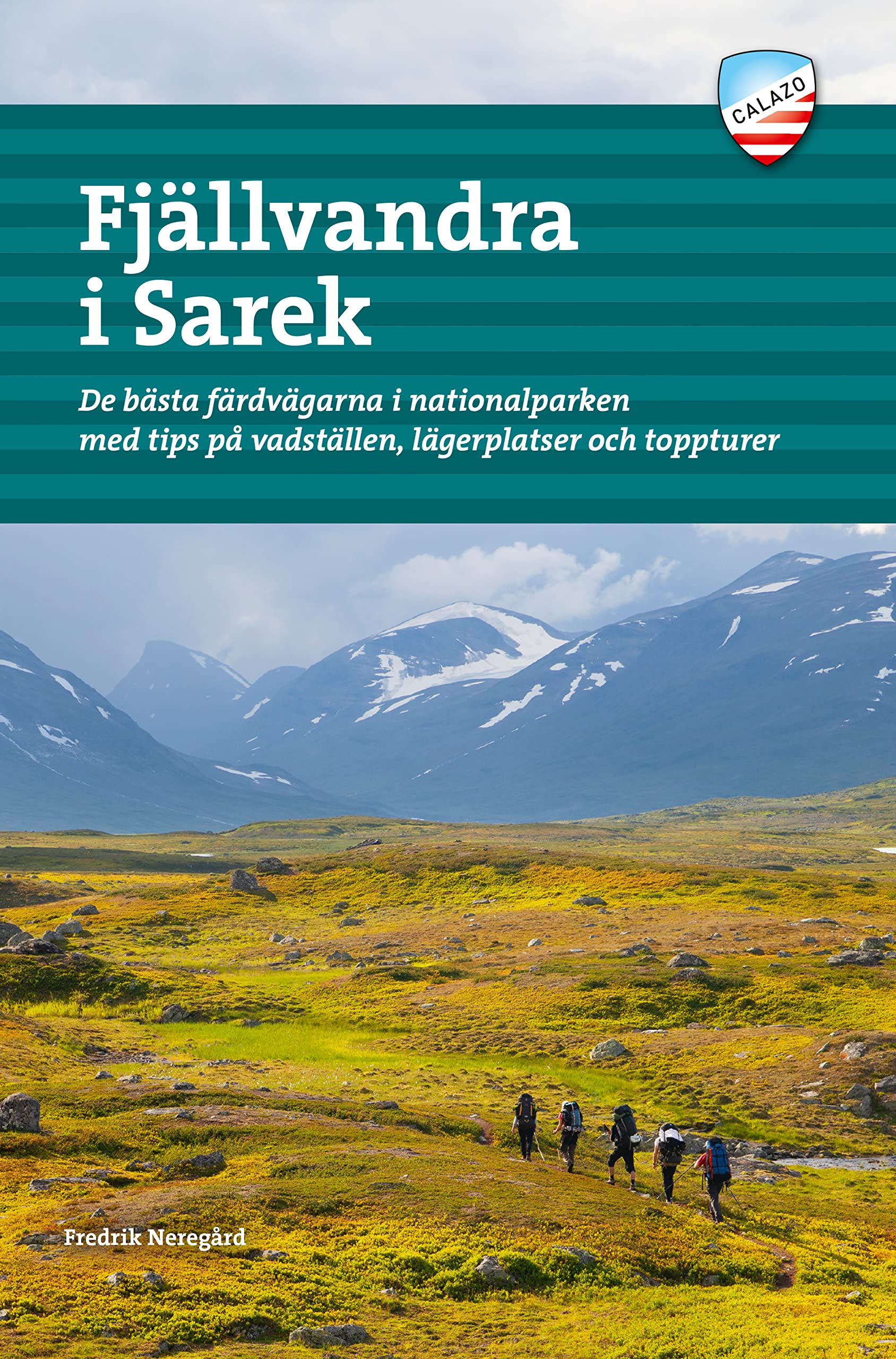 Fjällvandra i Sarek : De bästa färdvägarna i nationalparken Books