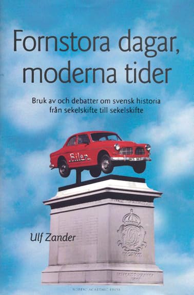Fornstora dagar, moderna tider Contemporary literature