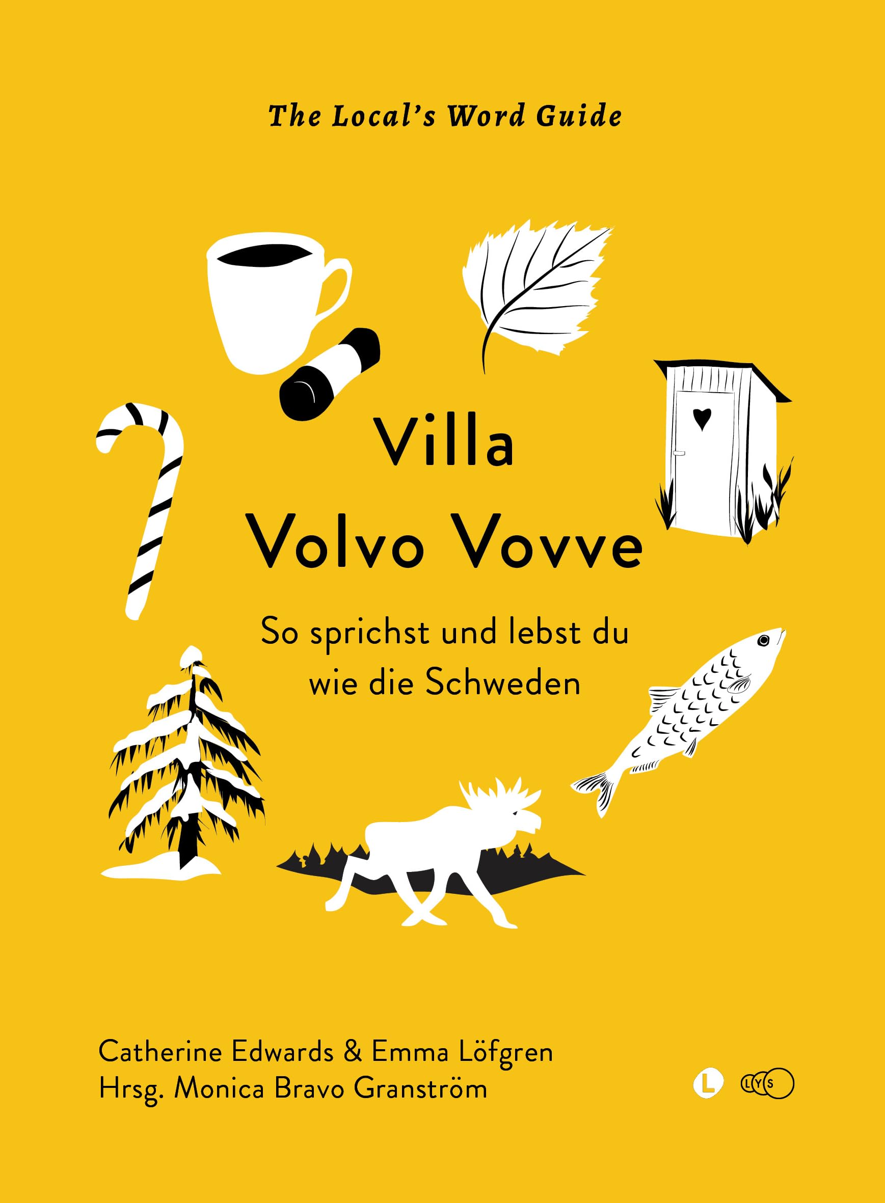 Villa Volvo Vovve: So sprichst und lebst du wie die Schweden Social Sciences