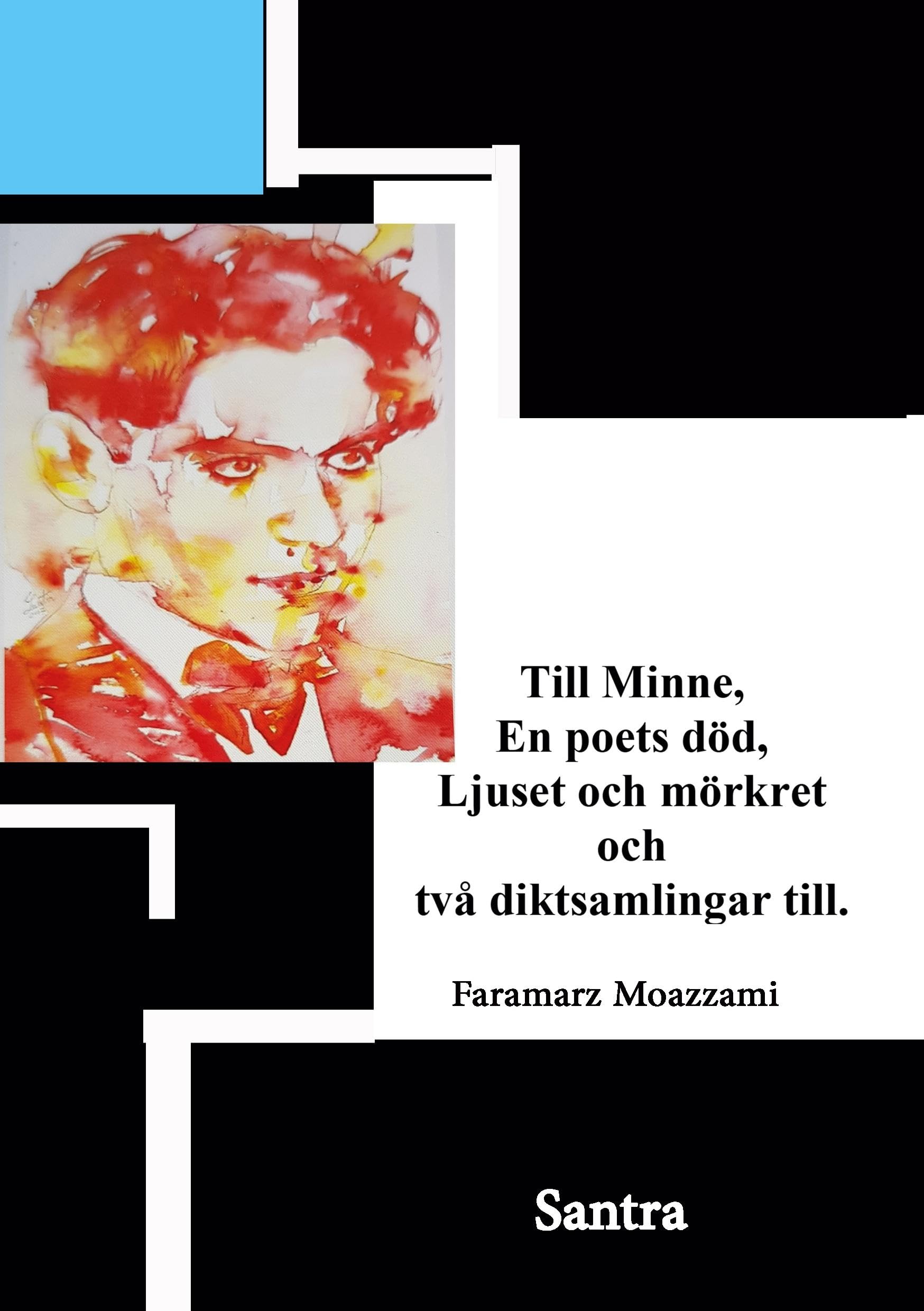 Till minne, En poets död, Ljuset och mörkret och två diktsamlingar till. Poetry