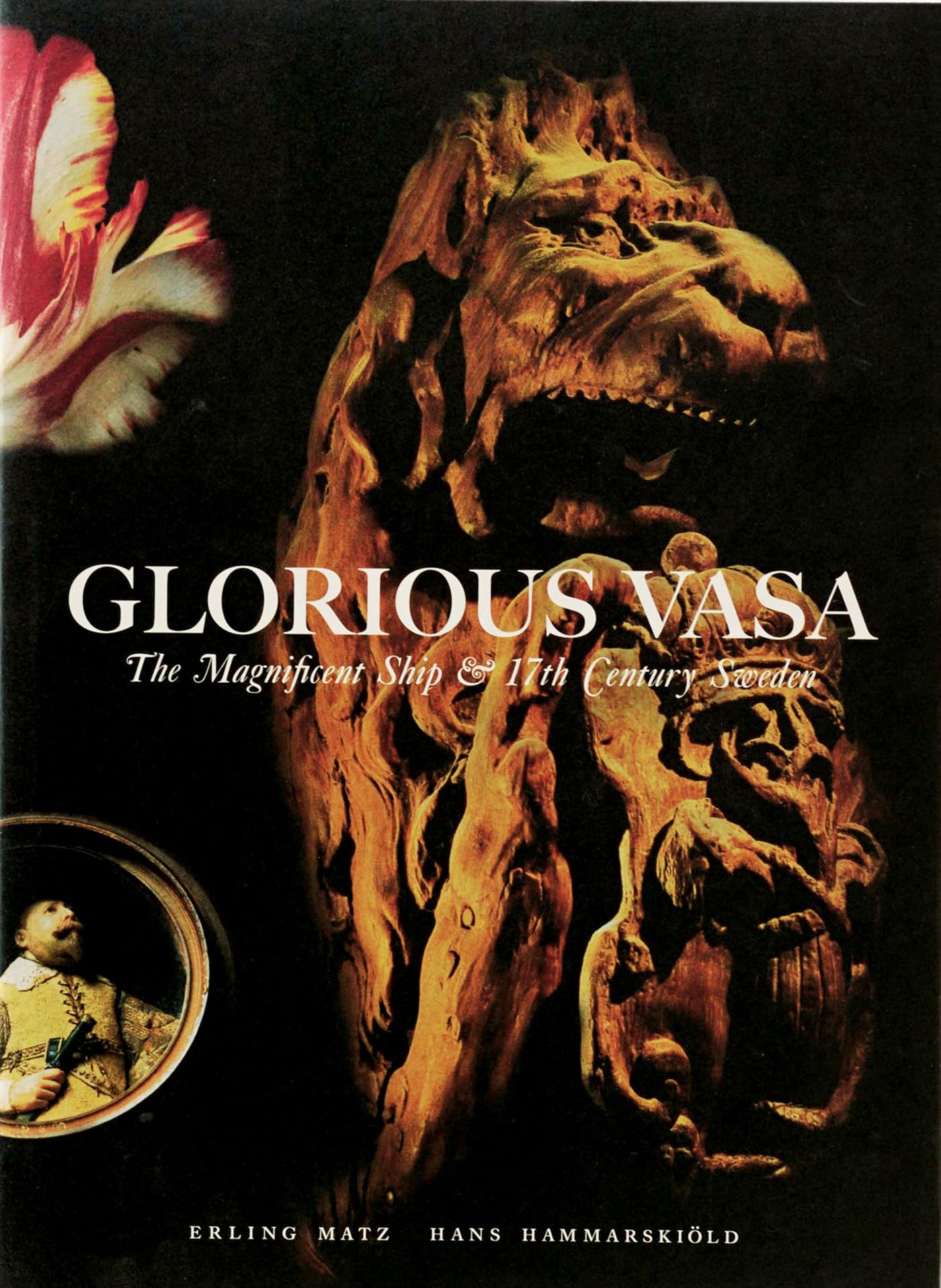 I Lejonets Tid: Skeppet Vasa & Svenskt 1600-Tal Politics & History