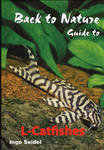 Back to Nature: Guide to L-Catfishes (Loricariidae) Books
