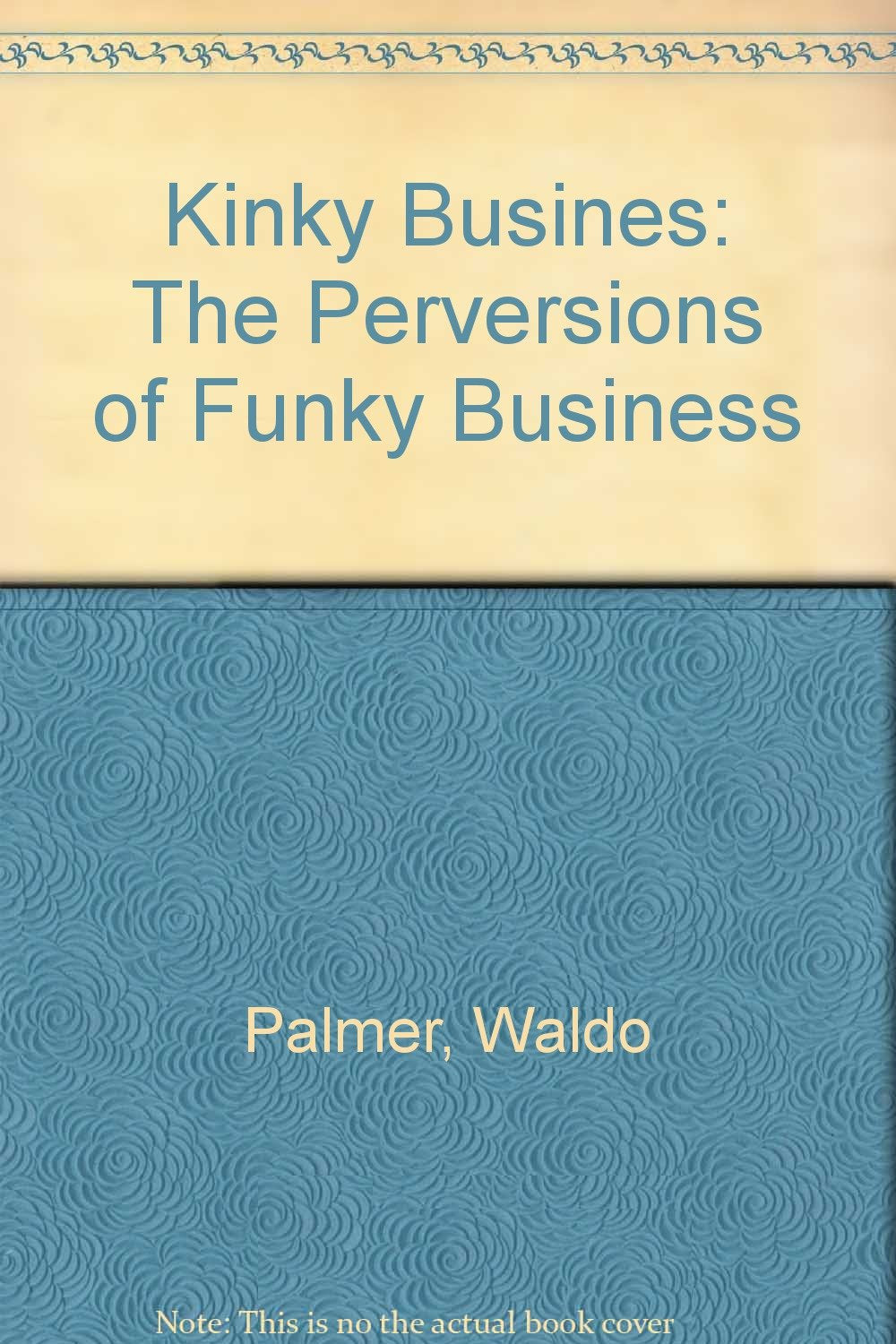 Kinky Busines: The Perversions of Funky Business Cartoons
