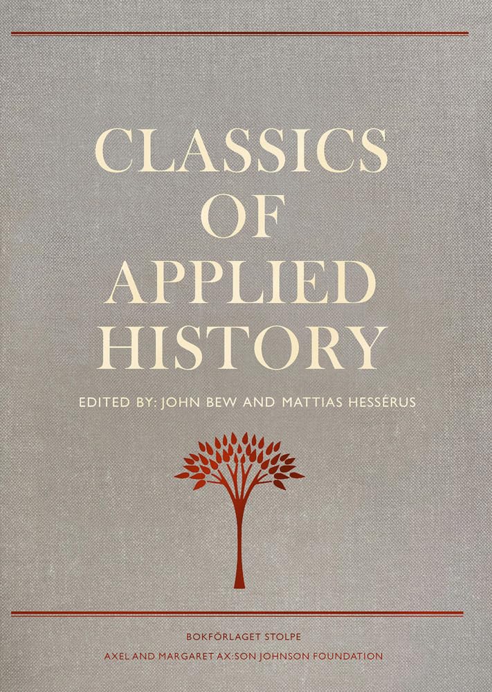 Classics of Applied History: Lessons of the Past Politics & History