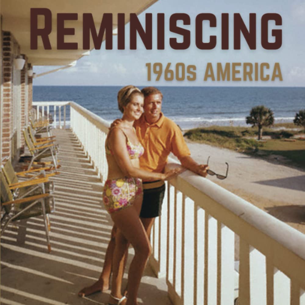 Reminiscing 1960s America: Memory Lane Picture Book For Seniors with Dementia and Alzheimer's patients. Politics & History