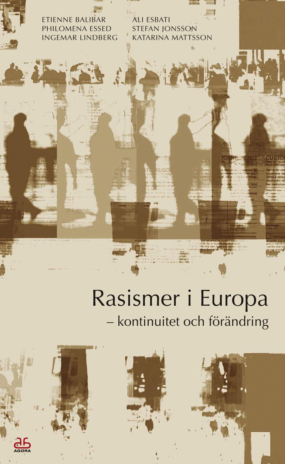Rasismer i Europa : kontinuitet och förändring Books