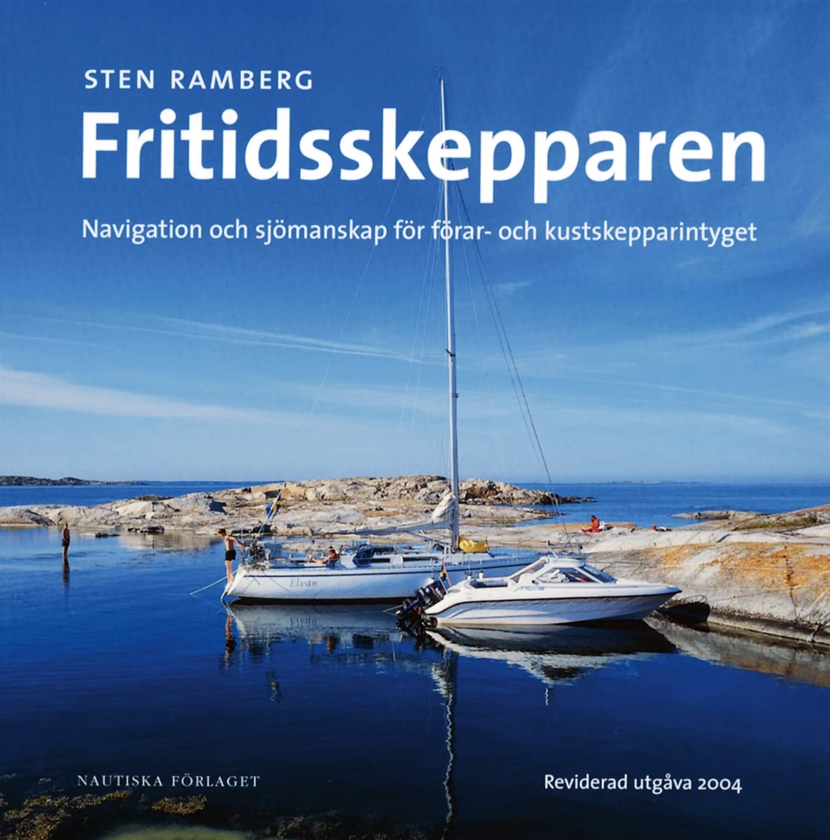 Fritidsskepparen : Navigation och sjömansskap för förar-och kustskepparintyget Books