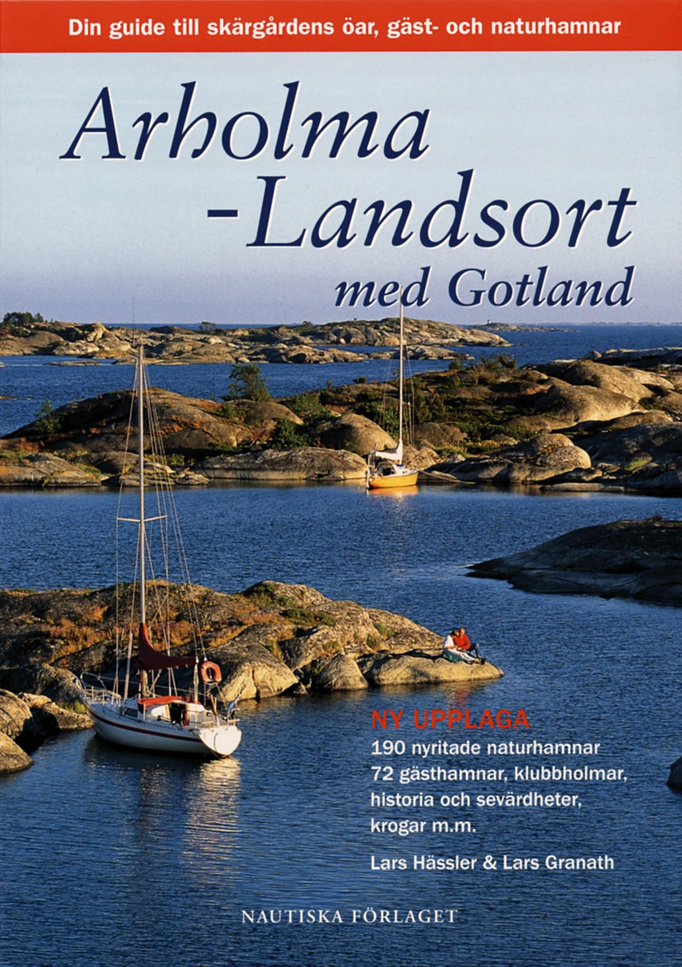 Arholma-Landsort med Gotland : din guide till skärgårdens öar, gäst- och naturhamnar book