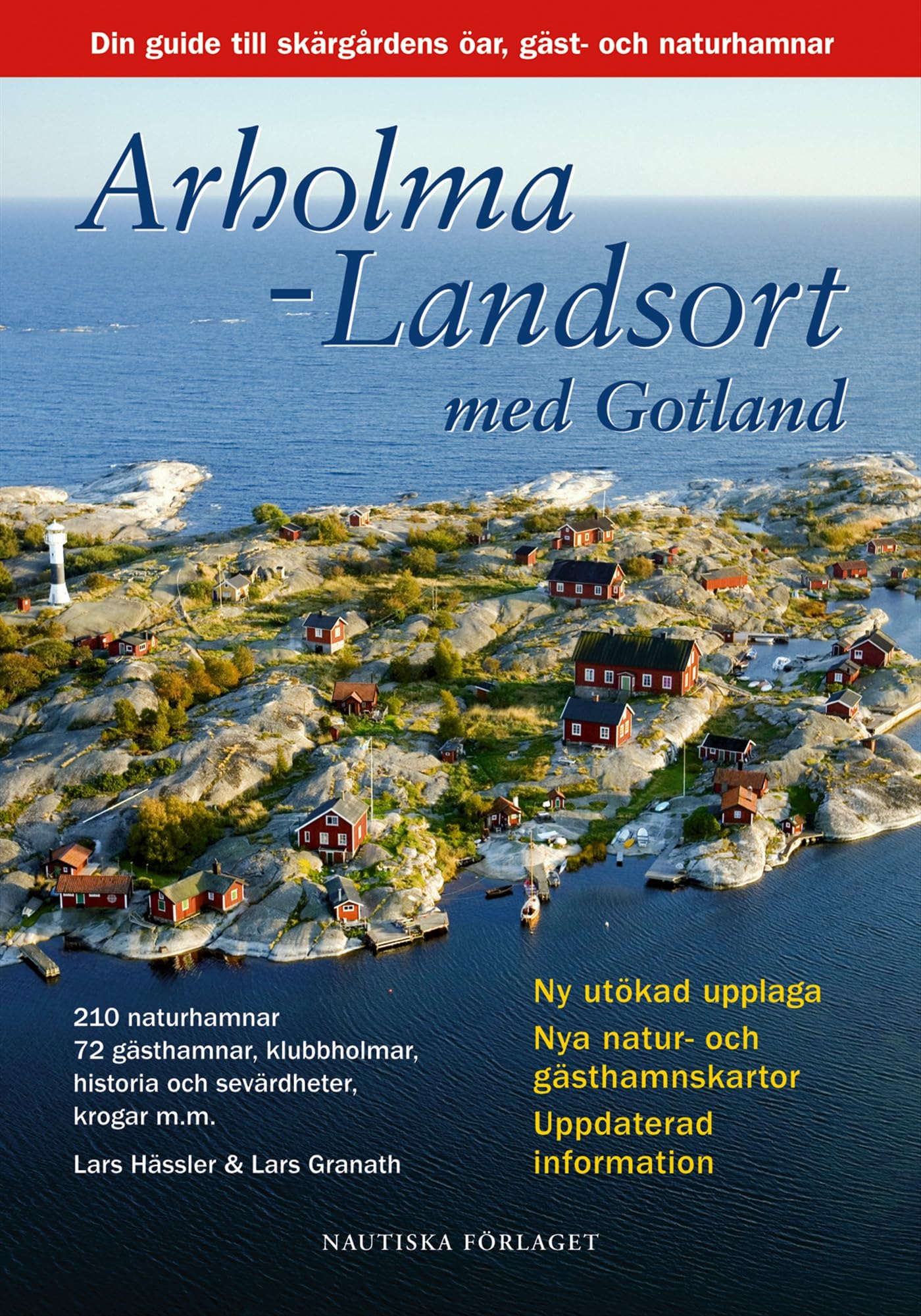 Arholma-Landsort med Gotland : din guide till skärgårdens öar, gäst- och naturhamnar book