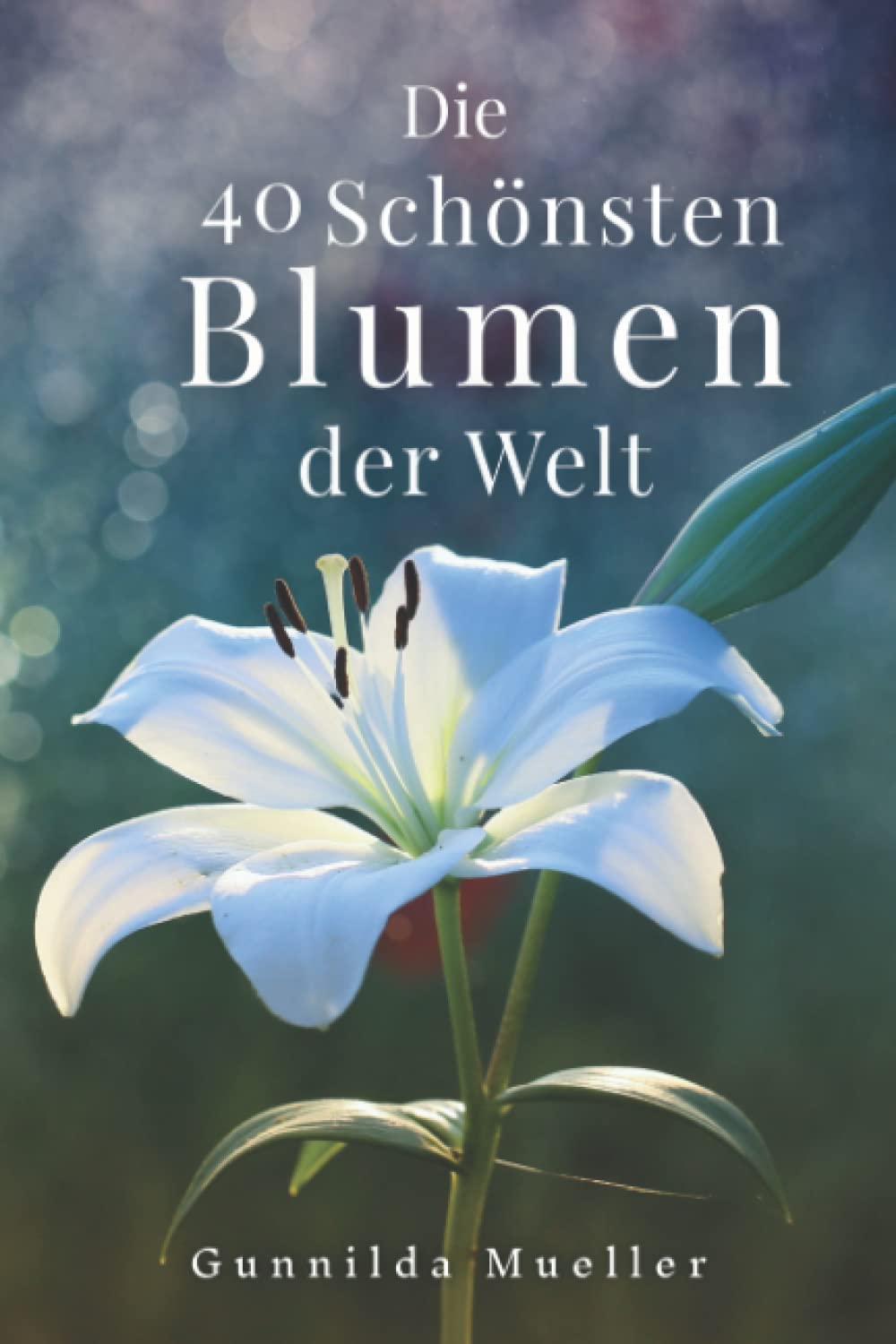 Die 40 Schönsten Blumen der Welt Bilderbuch: Geschenkbuch für Alzheimerpatienten und Senioren mit Demenz. Medicine