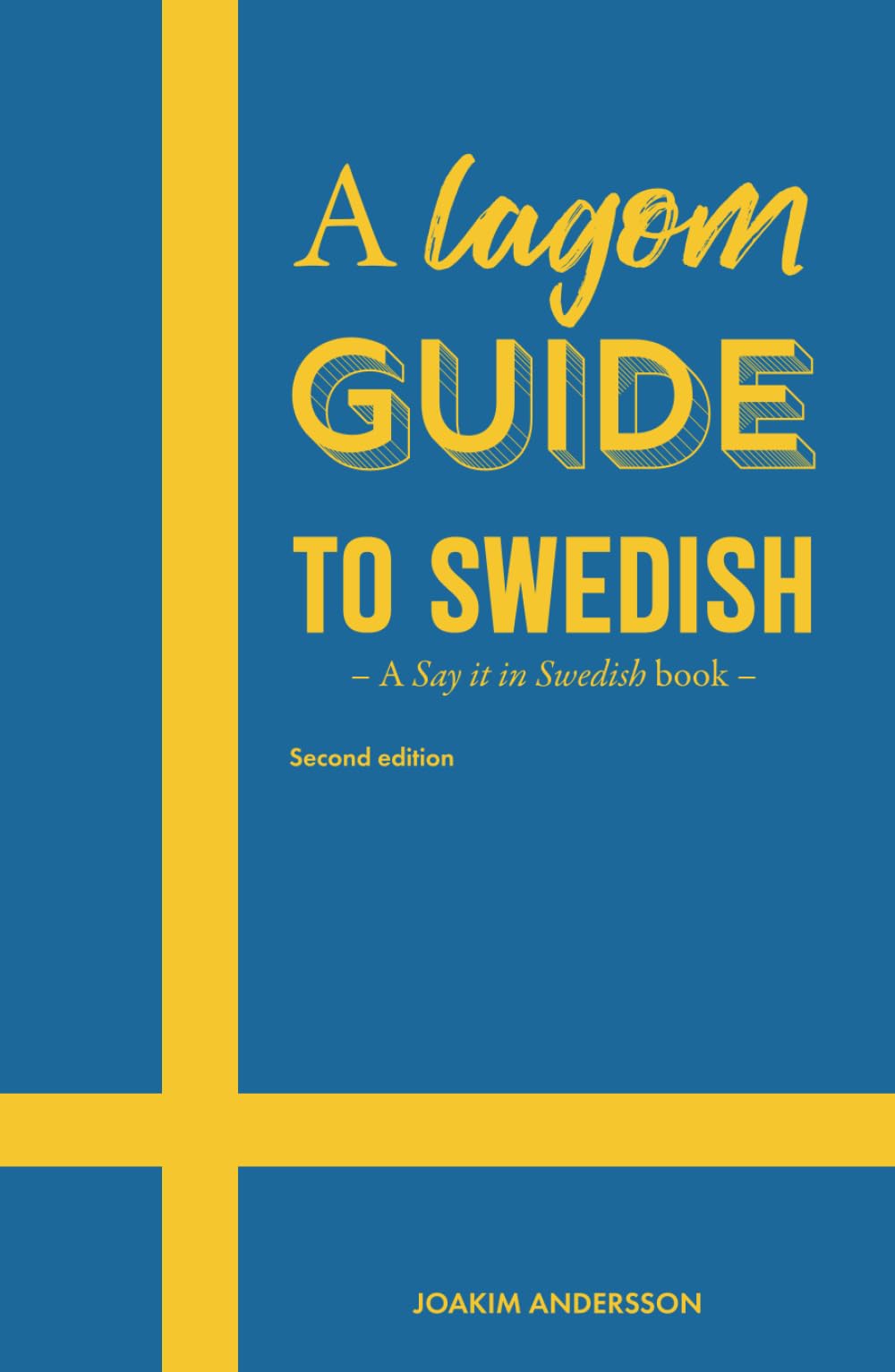A Lagom Guide to Swedish: A Say it in Swedish book book