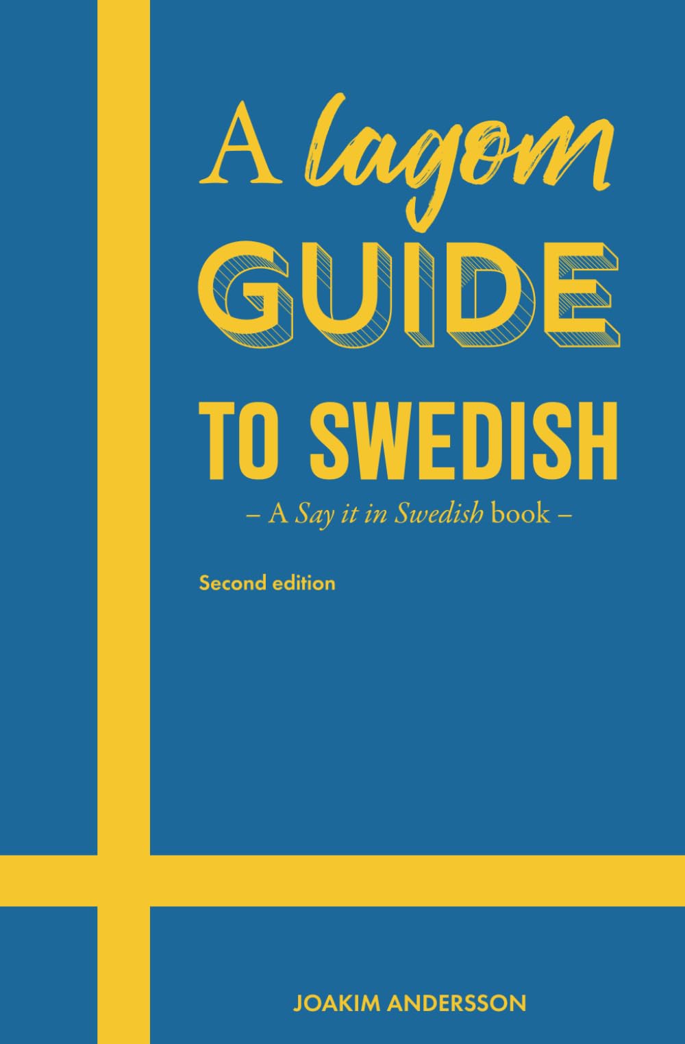 A Lagom Guide to Swedish: A Say it in Swedish book Foreign Languages ​​& Dictionaries