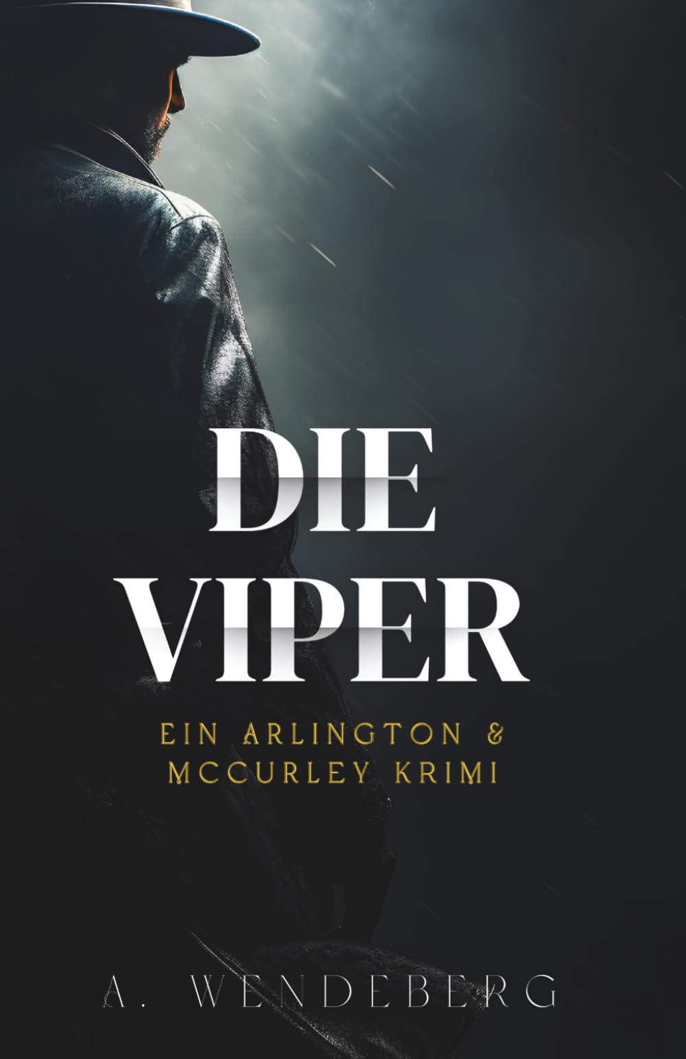 Die Viper (Arlington & McCurley Krimis, Band 3) Historical Fiction