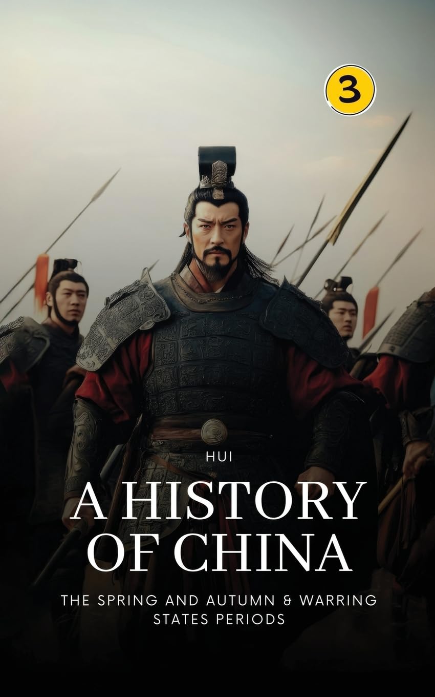 The Spring and Autumn & Warring States Periods Politics & History