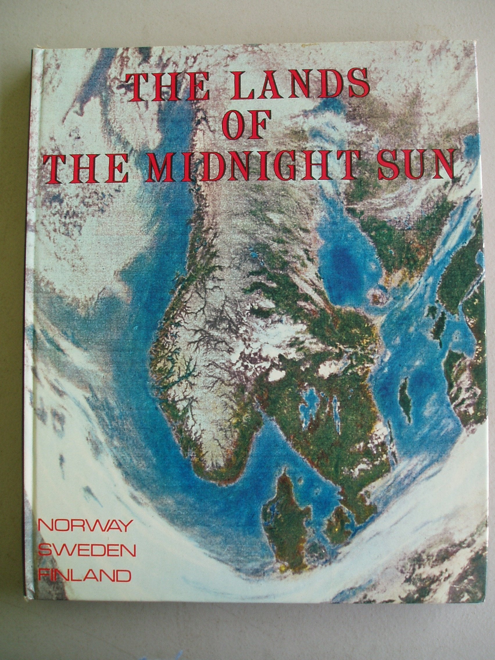 Norway Sweden Finland The Lands of the Midnight Sun Books