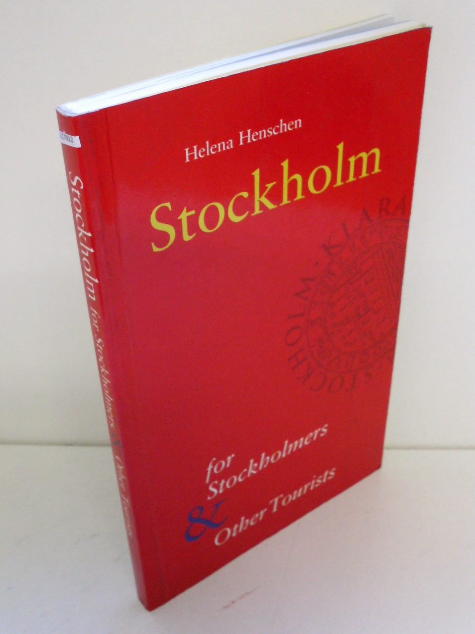 Stockholm for Stockholmers and other tourists Books