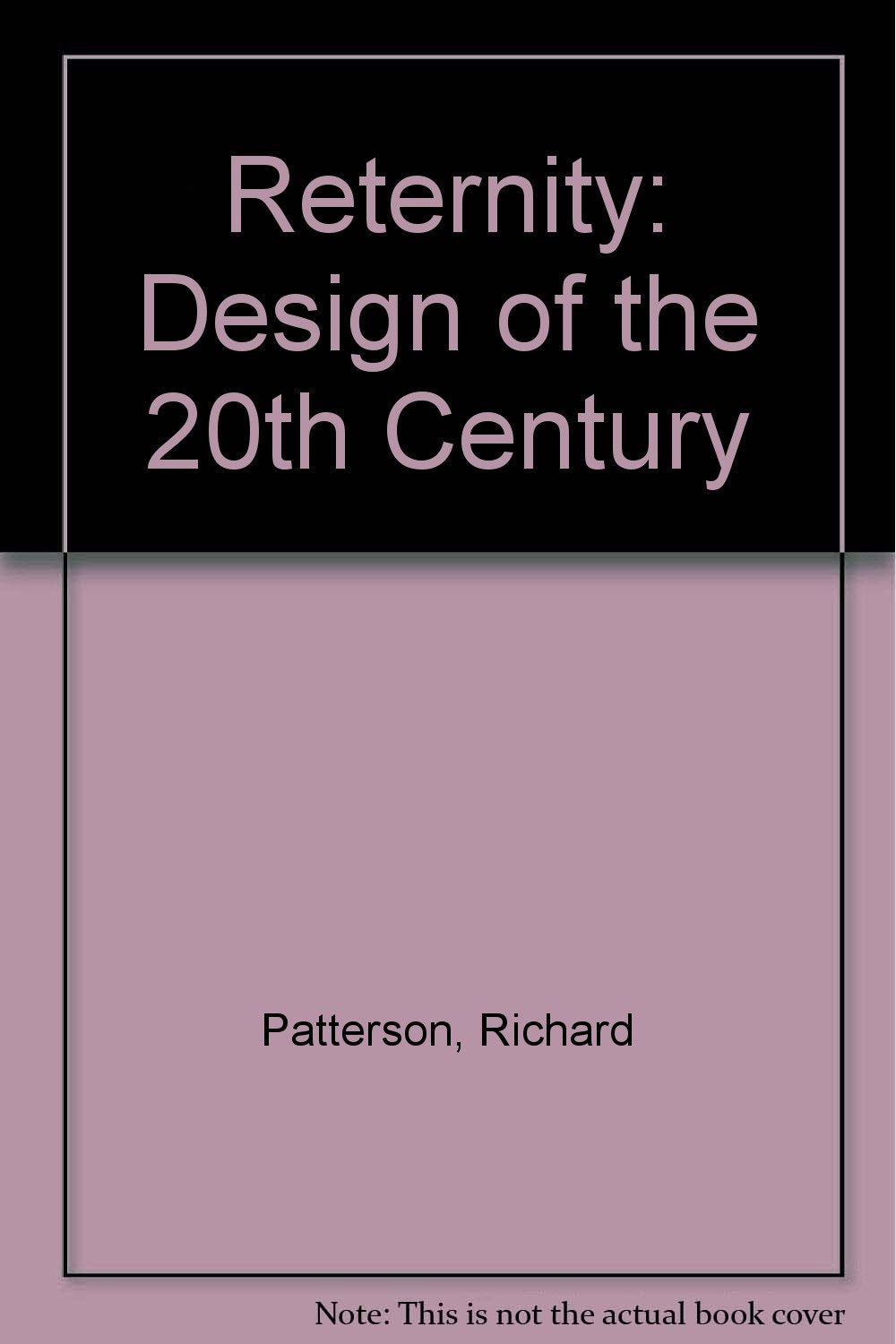 Reternity: Design of the 20th Century Film, Art & Culture