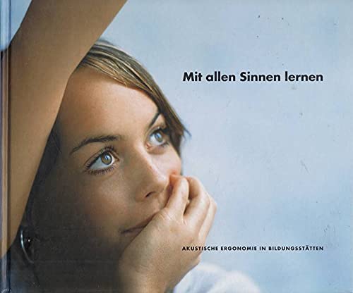 MIt allen Sinnen lernen. Akkustische ergonomie in Bildungsstätten Books