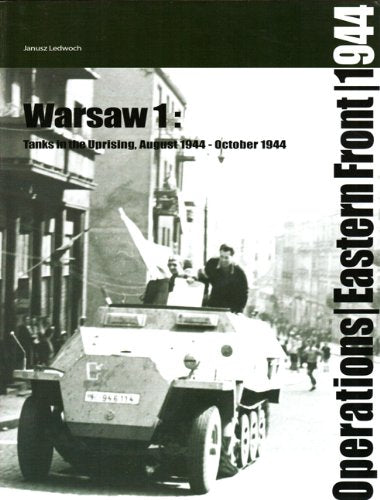 Warsaw 1: Tanks in the Uprising, August 1944 - October 1944 (Operations: Eastern Front 1944) Social Sciences