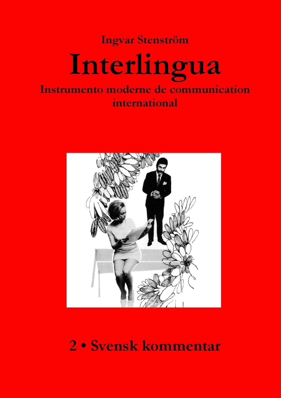 Interlingua - Instrumento moderne de communication international (Svensk kommentar) Learning & Reference