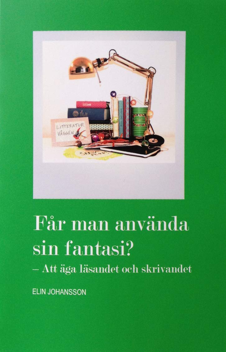 Får man använda sin fantasi? - Att äga läsandet och skrivandet Books