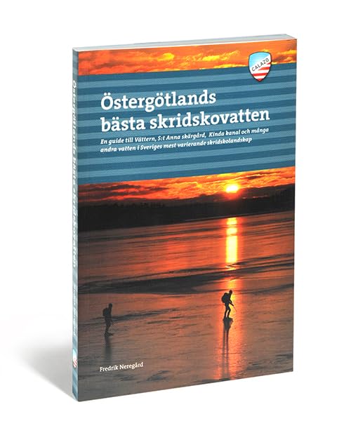Östergötlands bästa skridskovatten : en guide till Vättern, S:t Anna skärgård, Kinda kanal och många andra vatten i Sveriges mest varierande skridskolandskap Geology & Geography