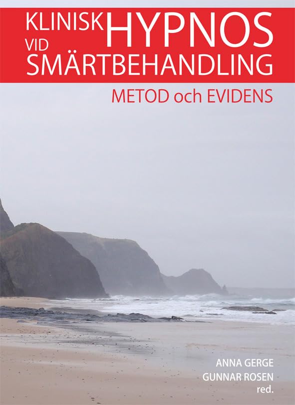 Klinisk hypnos vid smärtbehandling : metod och evidens Psychology