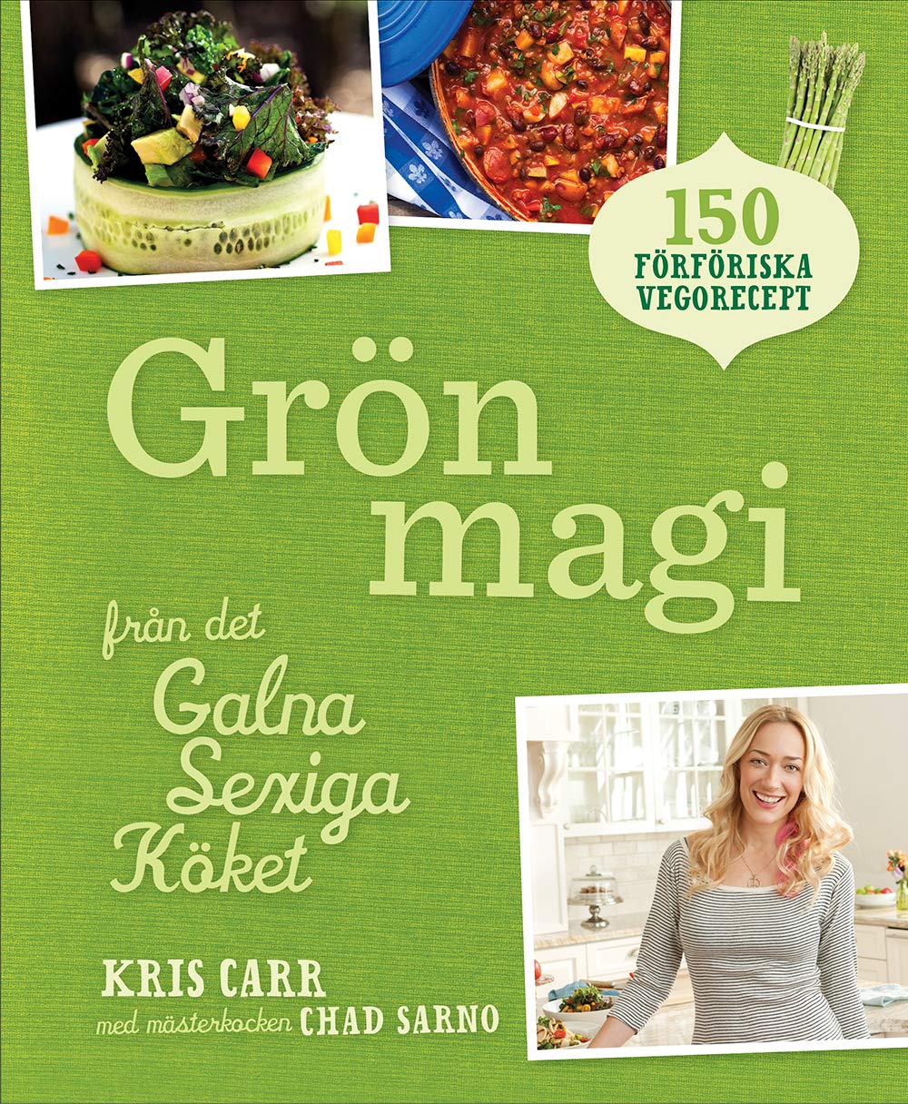 Grön magi : från det galna sexiga köket Leisure, Home & Garden