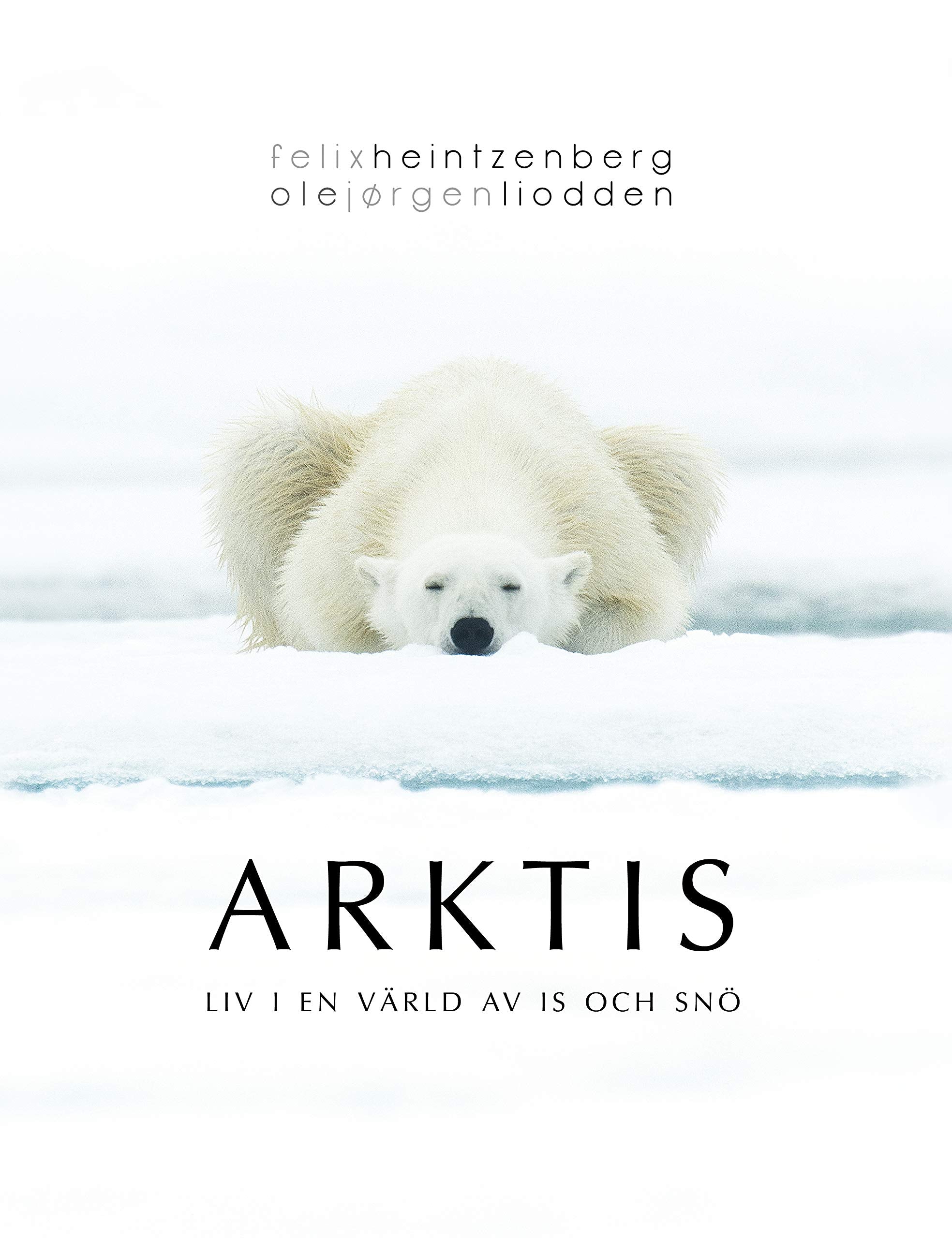 Arktis : liv i en värld av is och snö Books