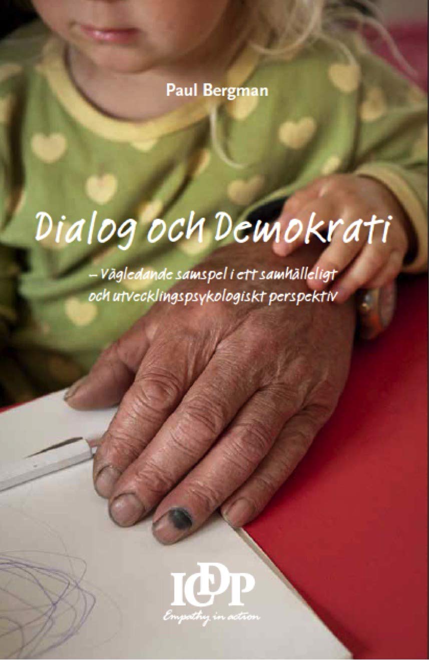 Dialog & Demokrati: Vägledande samspel i ett samhälleligt och utvecklingsps Books