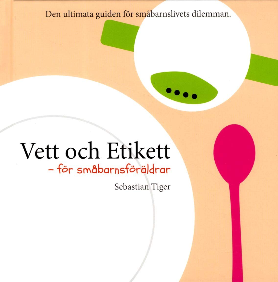 Vett och etikett - för småbarnsföräldrar Non-fiction
