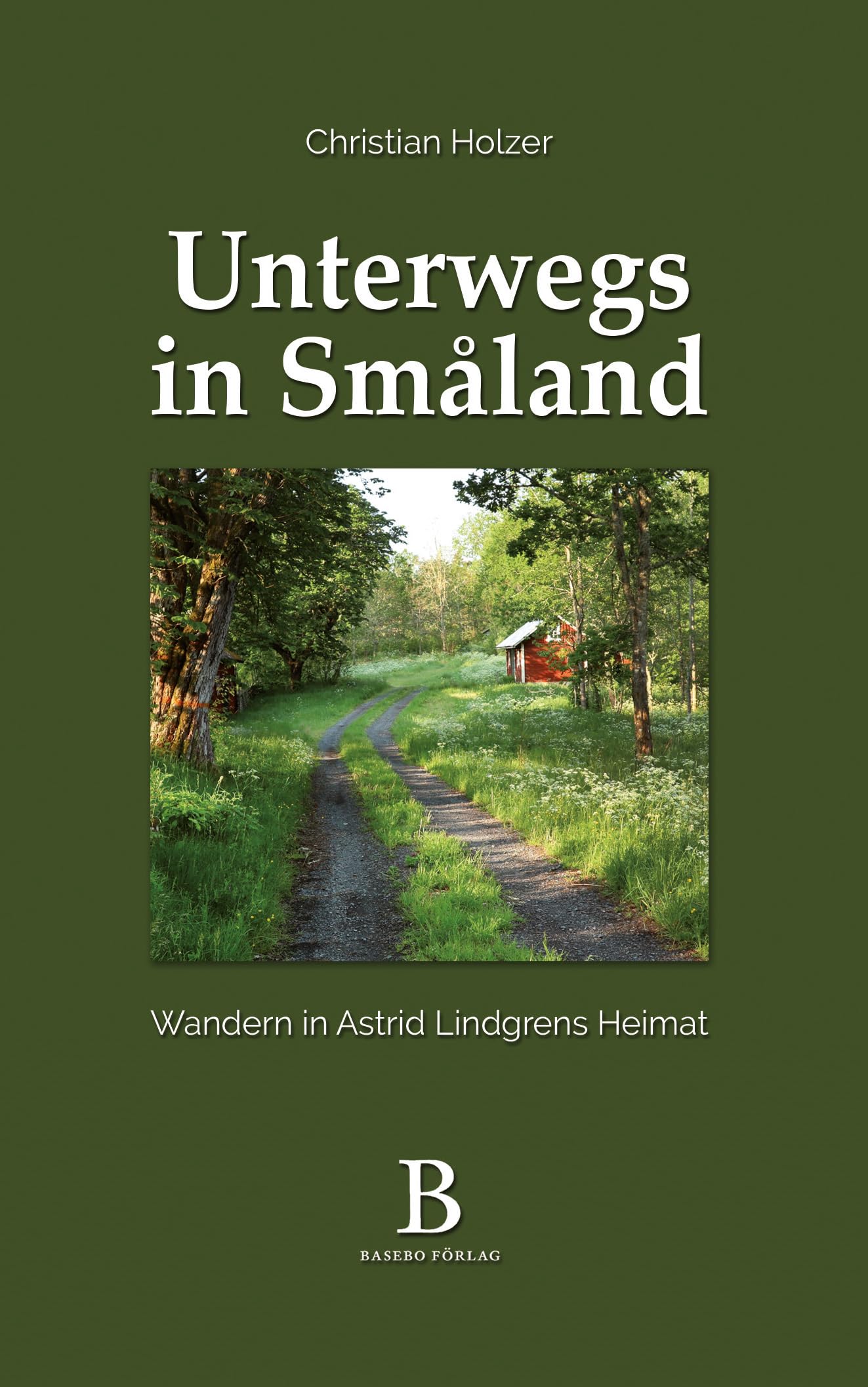 Unterwegs in Småland: Wandern in Astrid Lindgrens Heimat Leisure, Home & Garden