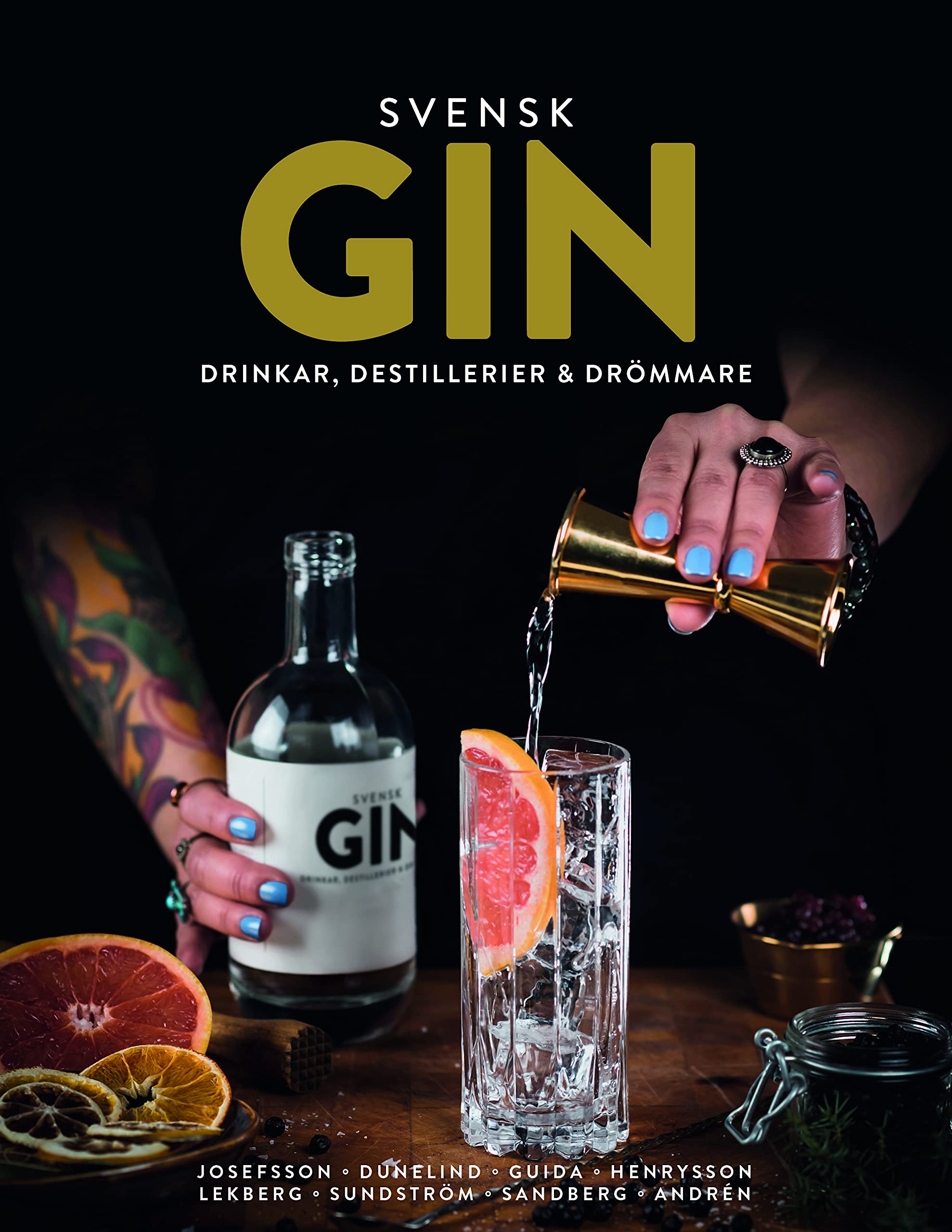 Svensk Gin : Drinkar, destillerier & drömmare Books