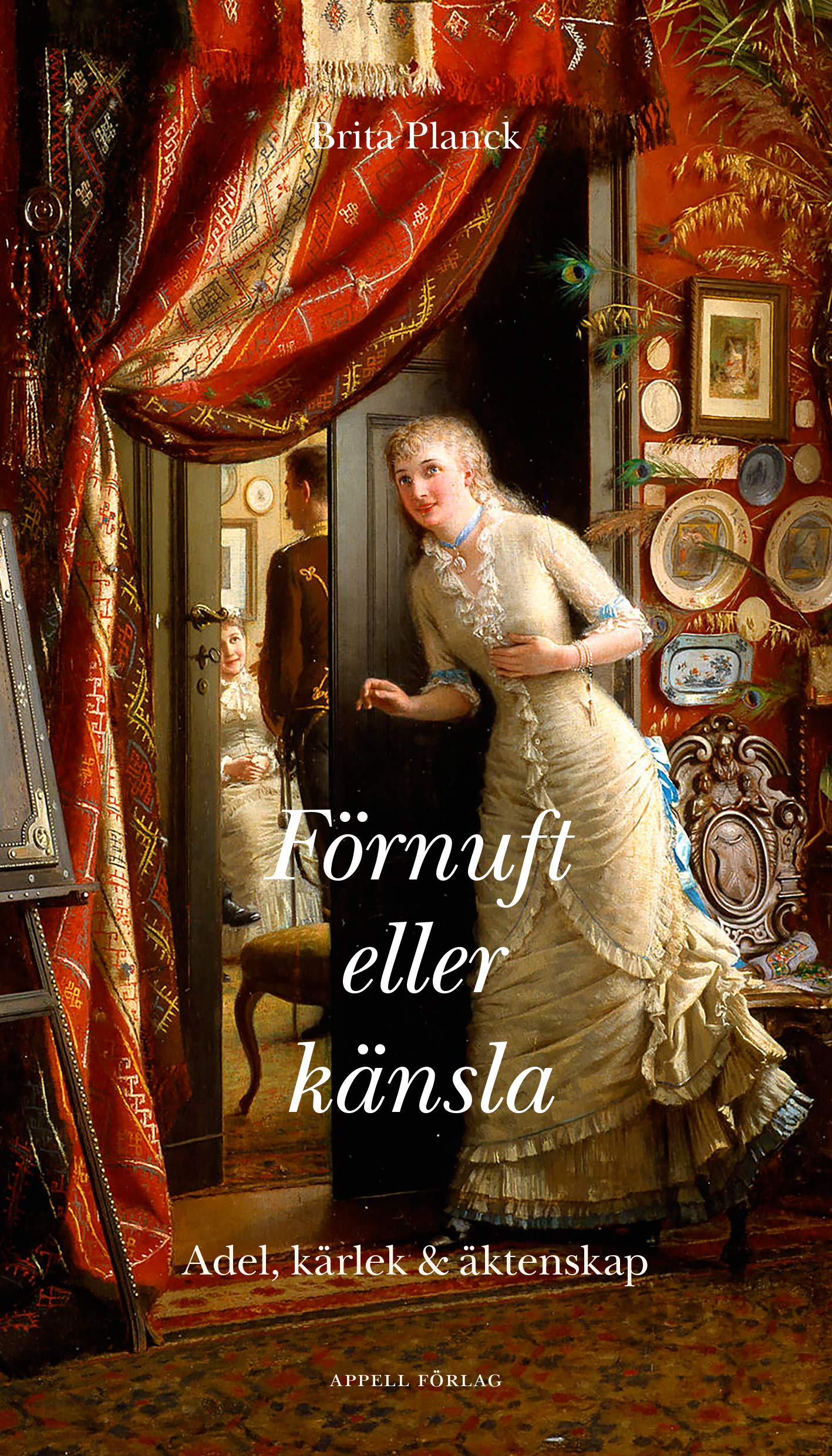Förnuft eller känsla : adel, kärlek och äktenskap Books