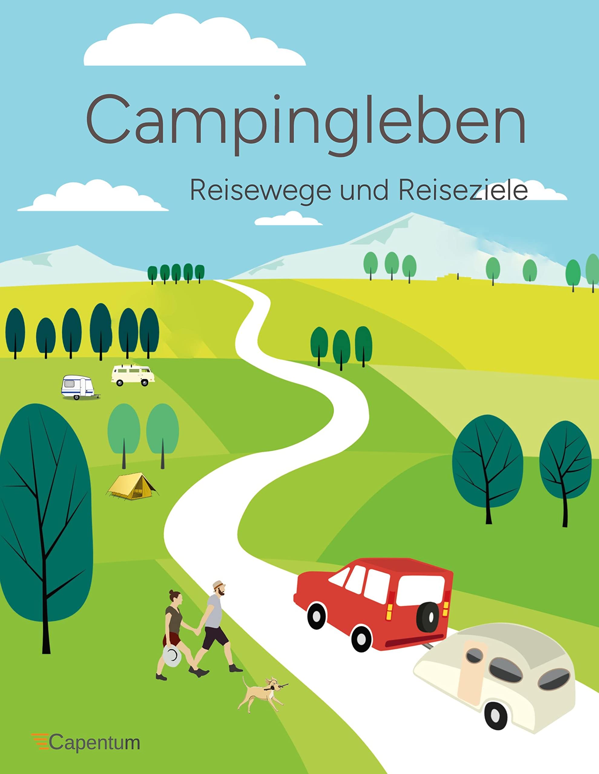 Campingleben: Reisewege und Reiseziele Leisure & Fun