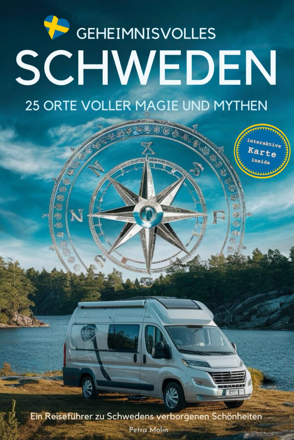 Geheimnisvolles Schweden: 25 Orte voller Magie und Mythen: Ein Reiseführer zu Schwedens verborgenen Schönheiten (Schwedentraum) Hiking & Cycling Books
