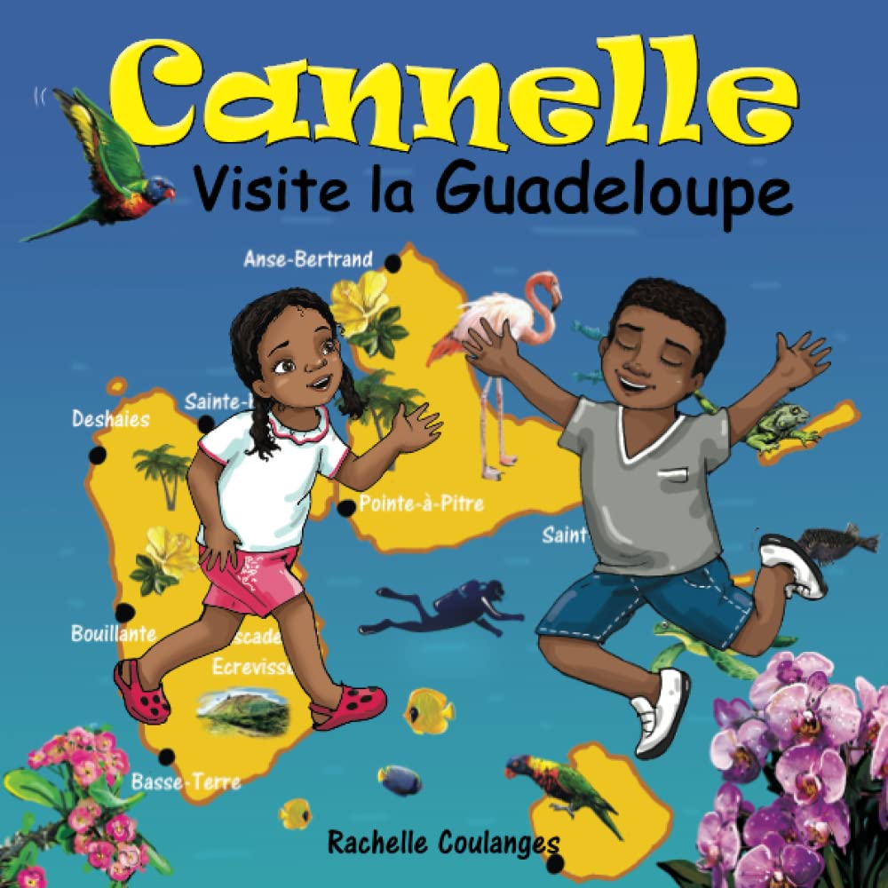 Cannelle visite la Guadeloupe Novels & Short Stories