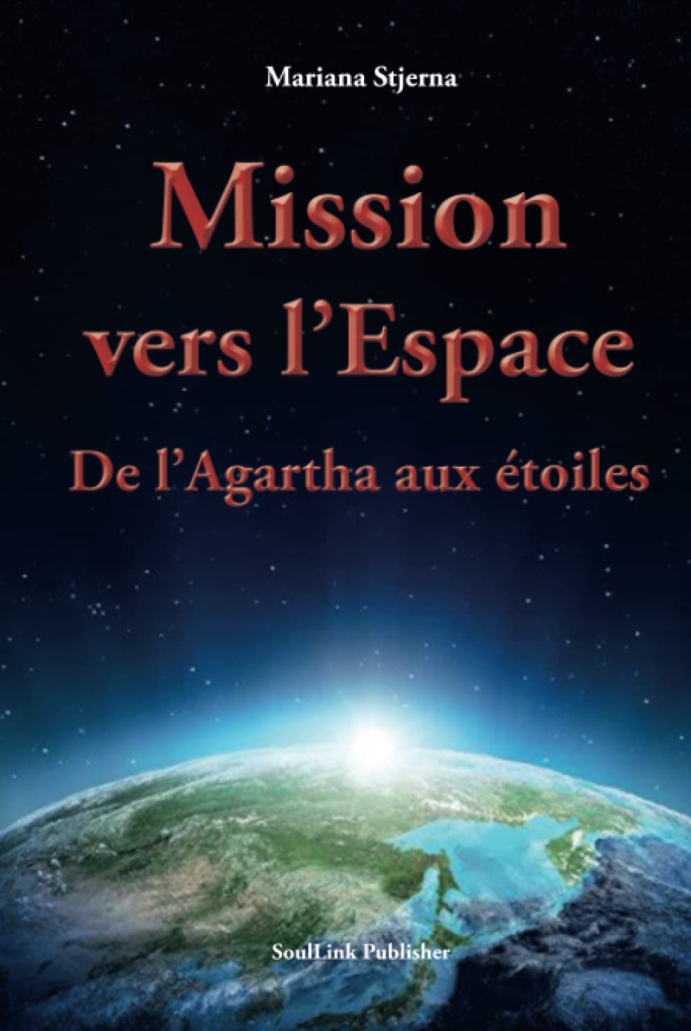 Mission vers l’Espace: De l’Agartha aux étoiles Action & Adventure