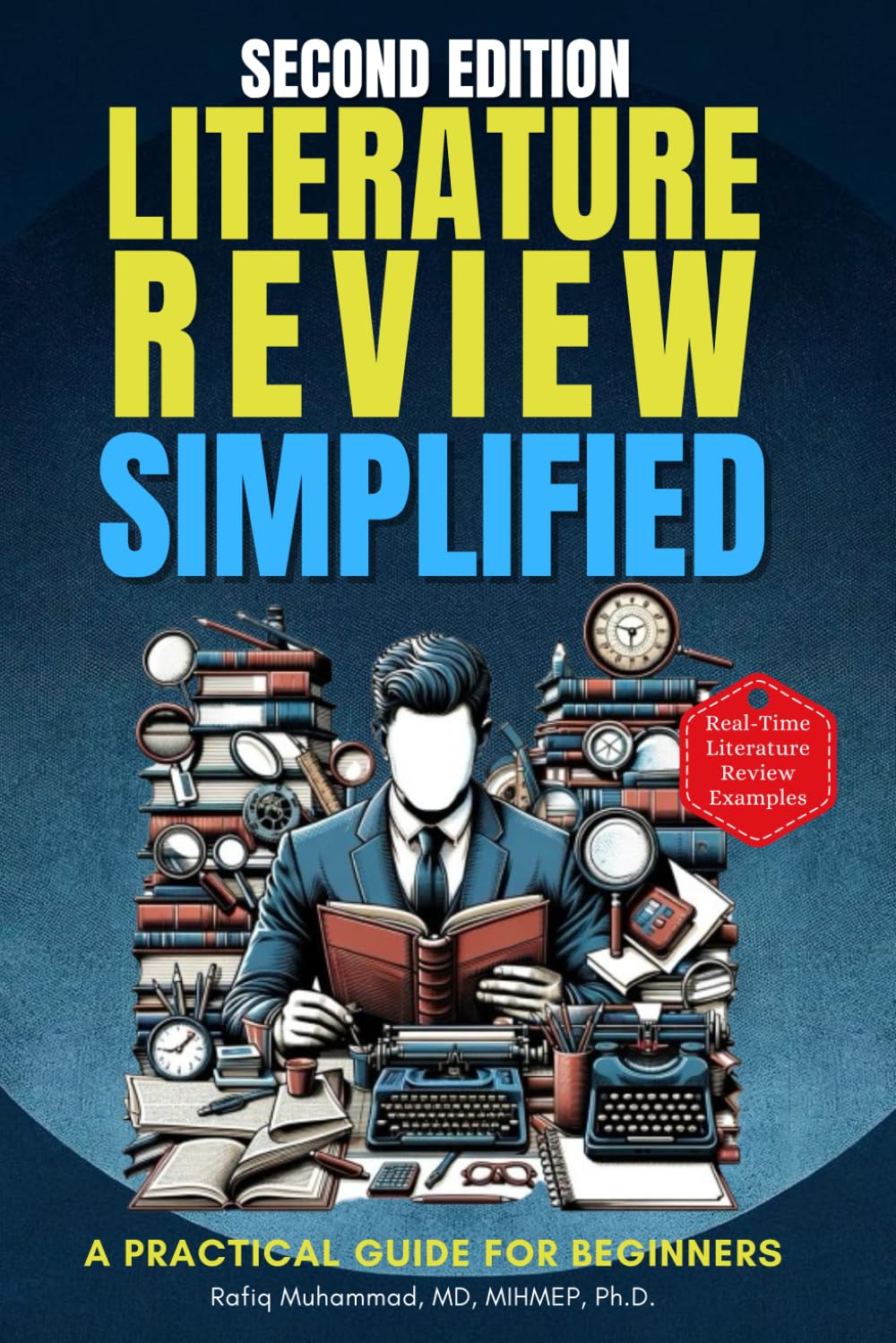 Literature Review Simplified: A Practical Guide for Beginners Second Edition (Mastering Research: Design, Execution, and Publishing Made Simple) Learning & Reference