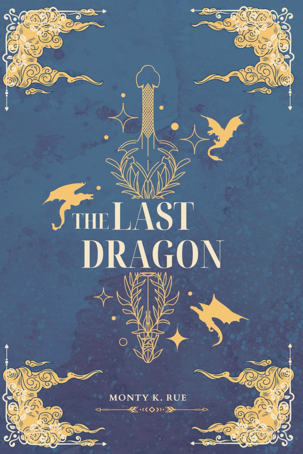 The Last Dragon: The Great Burn Chronicles Book I Action & Adventure
