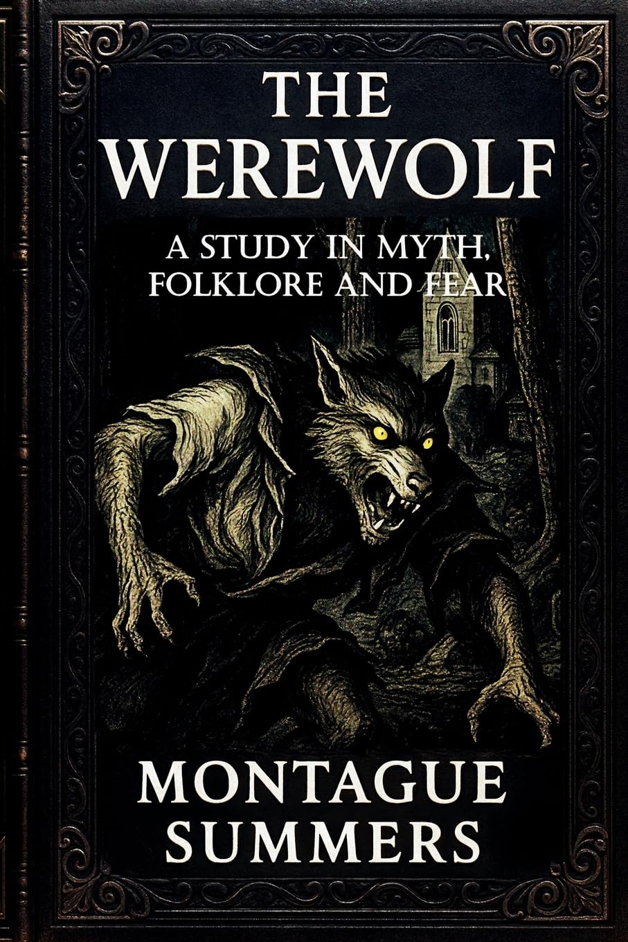 Product Image: The Werewolf-A Study in Myth, Folklore, and Fear