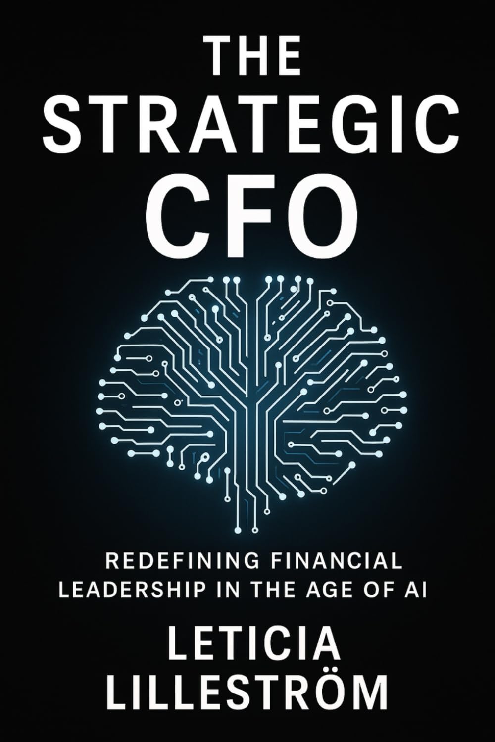 The Strategic CFO, Redefining Financial Leadership in the Age of AI Law