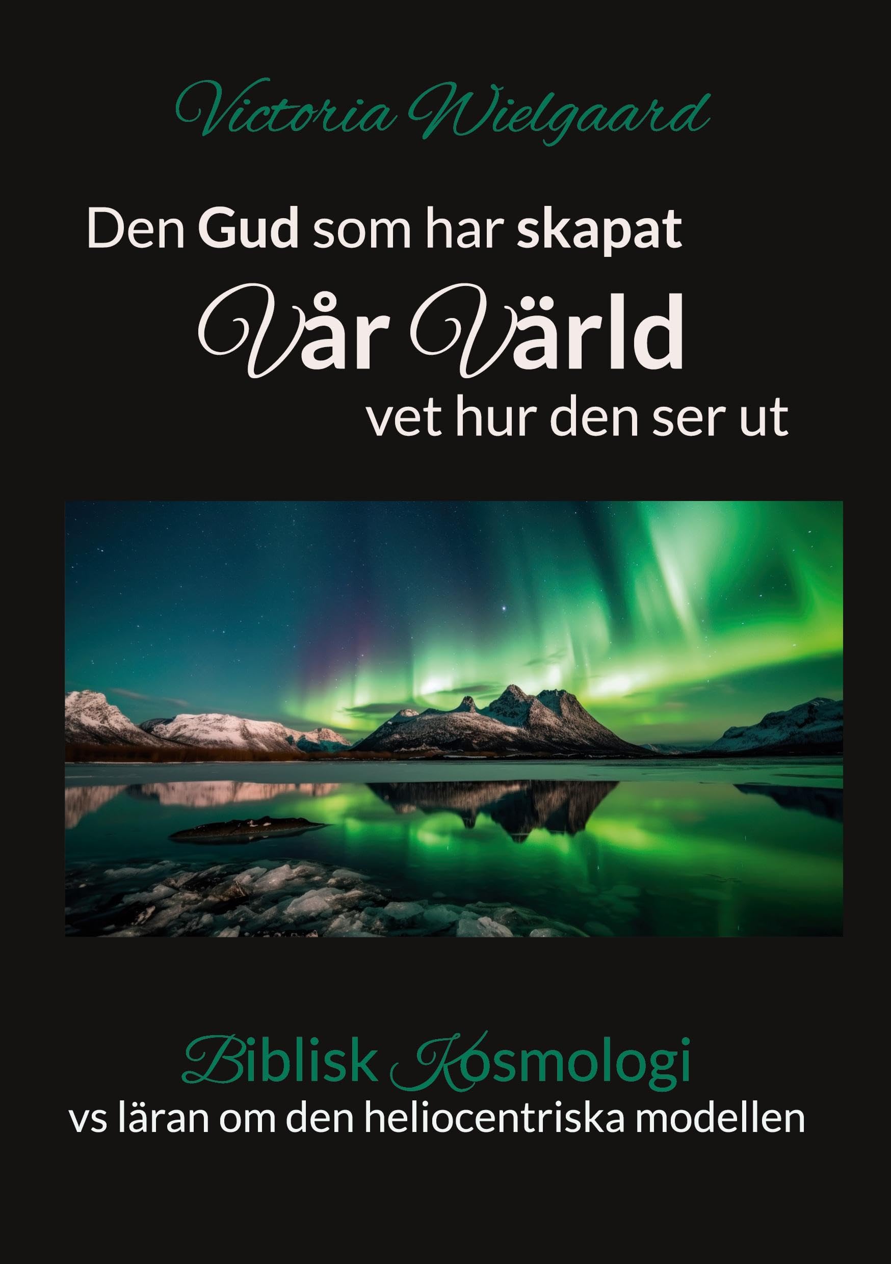 Den Gud som har skapat Vår Värld vet hur den ser ut Philosophy