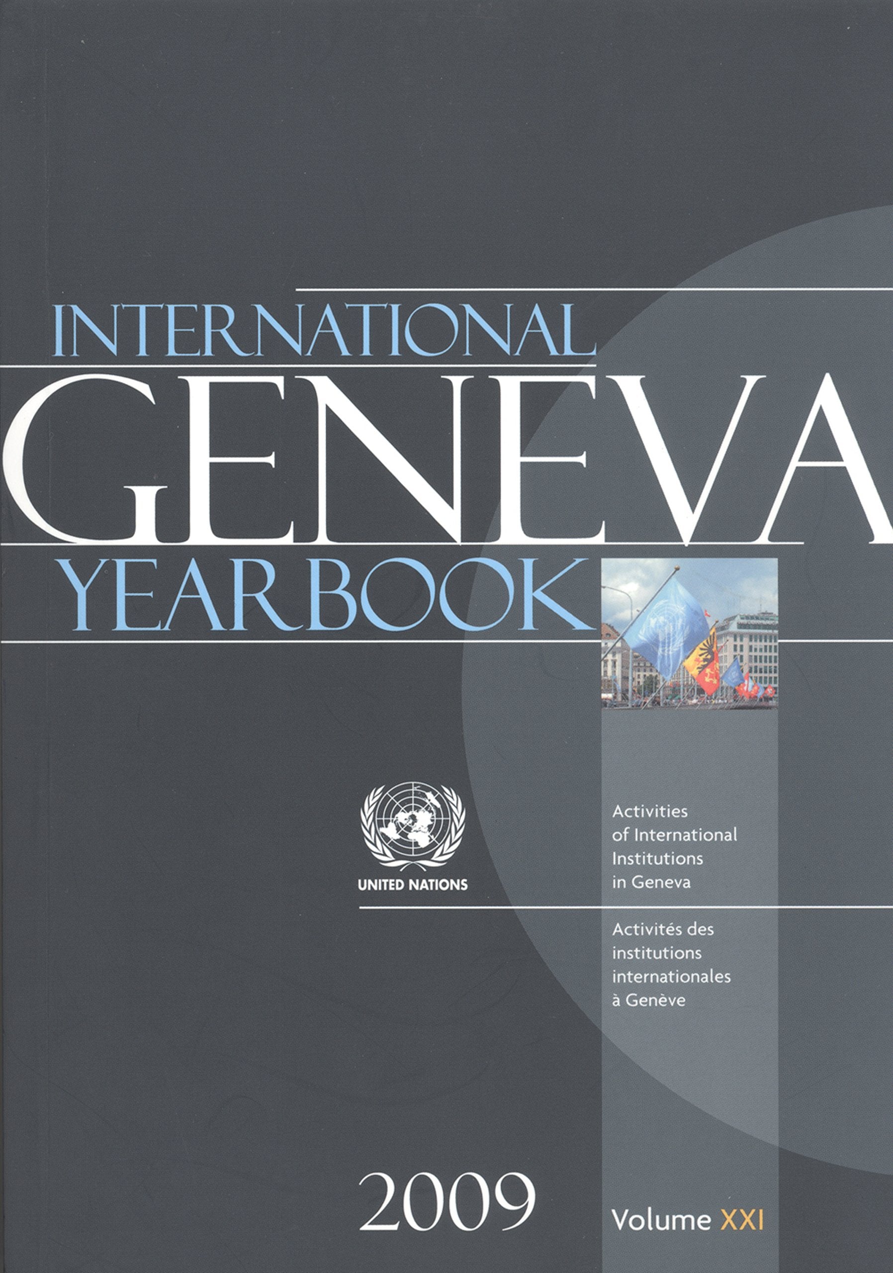 International Geneva Yearbook 2009: Organisation and Activities of International Institutions in Geneva book