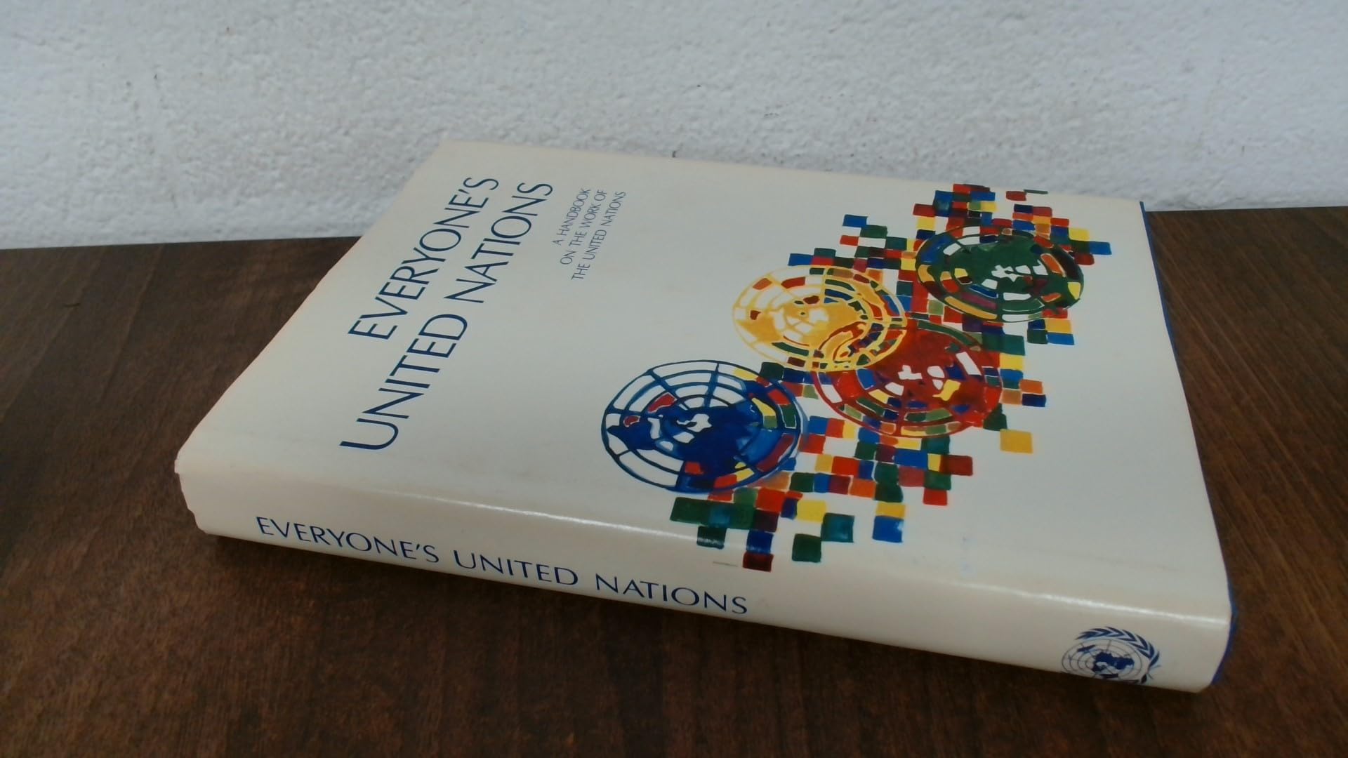 Everyone's United Nations/Sales No E.85.I.16 (Everyone's United Nations: A Handbook on the United Nations, Its Structure and Activities) Politics & History