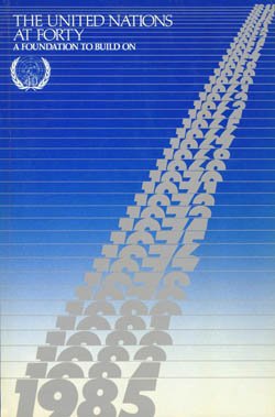 United Nations at Forty: A Foundation to Build on Books