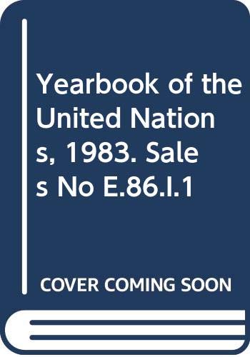 Yearbook of the United Nations, 1983. Sales No E.86.I.1 (37): Vol. 37 Politics & History