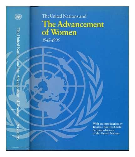 The United Nations and the Advancement of Women, 1945-95 book