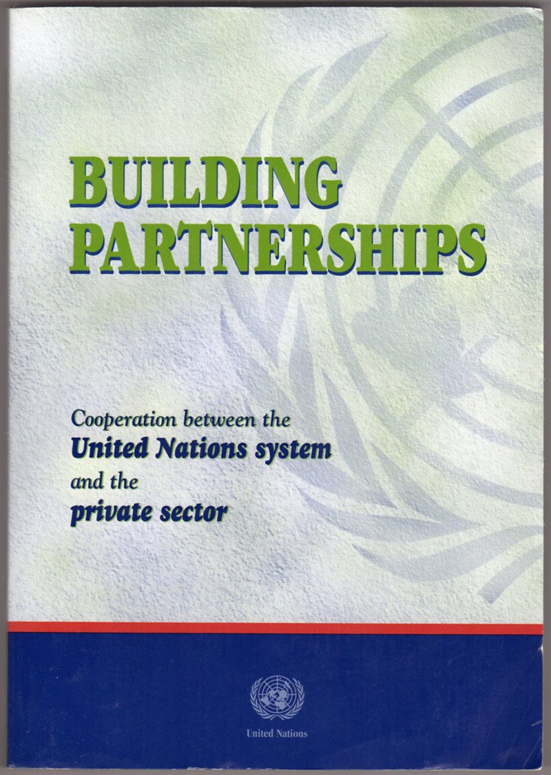 Building Partnerships: Cooperation Between the United Nations System and the Private Sector book